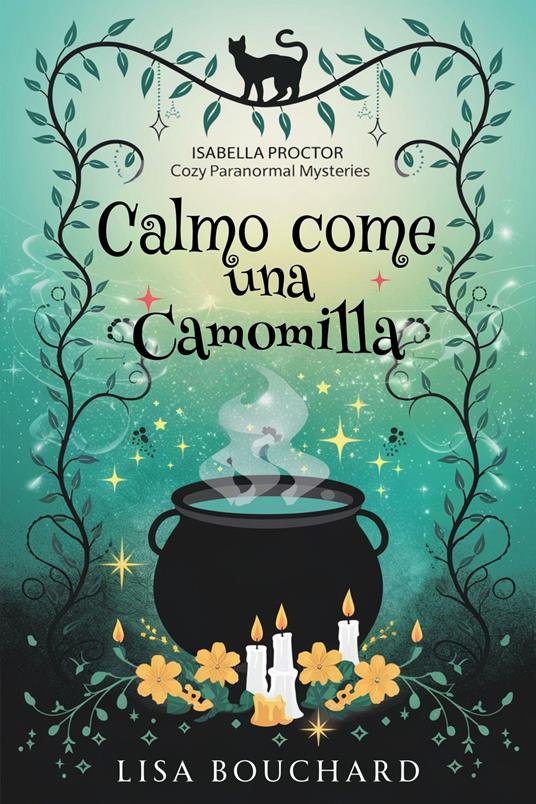 Calmo come una Camomilla - Lisa Bouchard - ebook
