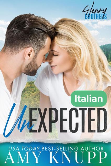 Unexpected — Italian - Amy Knupp - ebook