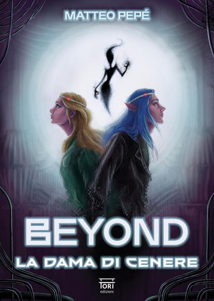 Beyond - La dama di cenere - Matteo Pepé - ebook