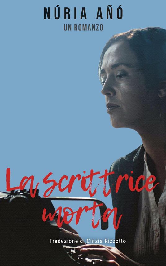 La scrittrice morta - Núria Añó - ebook