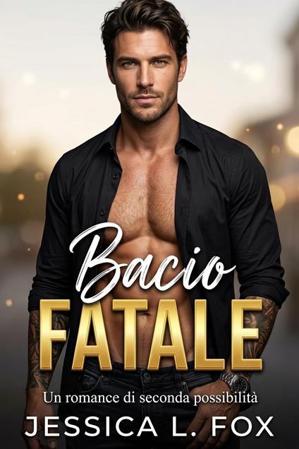 Bacio Fatale - Jessica L. Fox - ebook