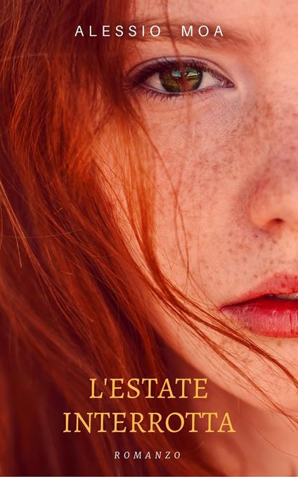 L'estate Interrotta - Alessio Moa - ebook