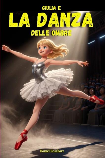 Giulia e la Danza delle Ombre - Daniel Rosehart - ebook