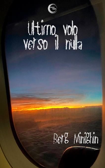 Ultimo volo verso il nulla - Berg Minighin - ebook