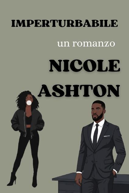 Imperturbabile - Nicole Ashton - ebook
