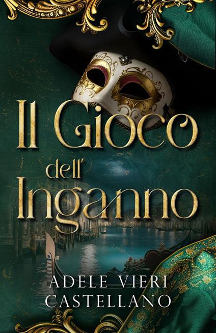 Il Gioco dell'Inganno - Adele Vieri Castellano - ebook