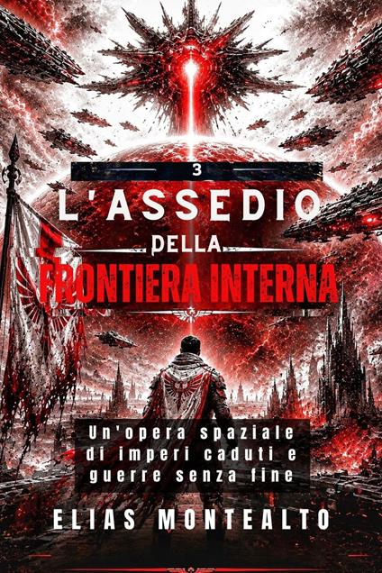 L'ASSEDIO DELLA FRONTIERA INTERNA: - ELIAS MONTEALTO - ebook