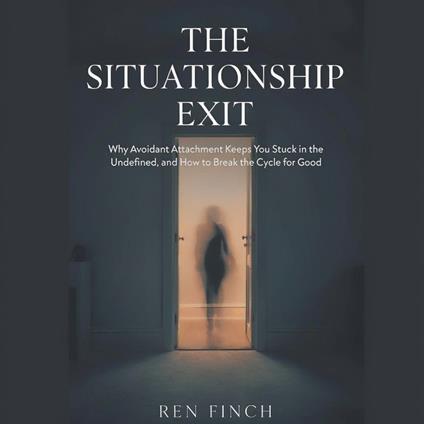 The Situationship Exit