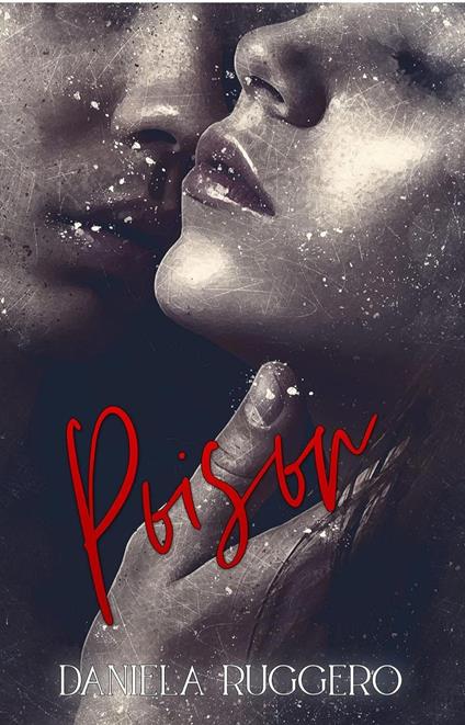 Poison - Daniela Ruggero - ebook