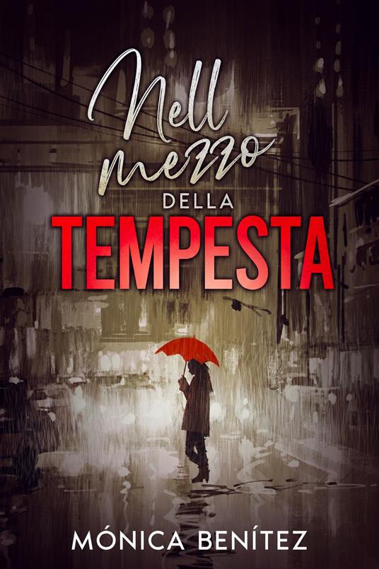 Nel mezzo della tempesta - Mónica Benítez - ebook