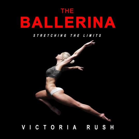 The Ballerina: Stretching the Limits