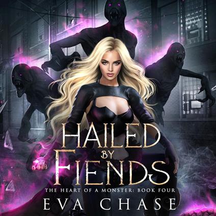 Hailed by Fiends