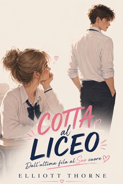 COTTA AL LICEO - Elliott Thorne - ebook