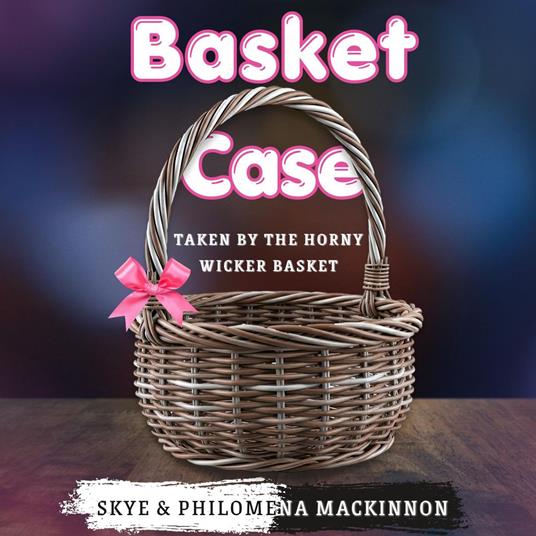 Basket Case