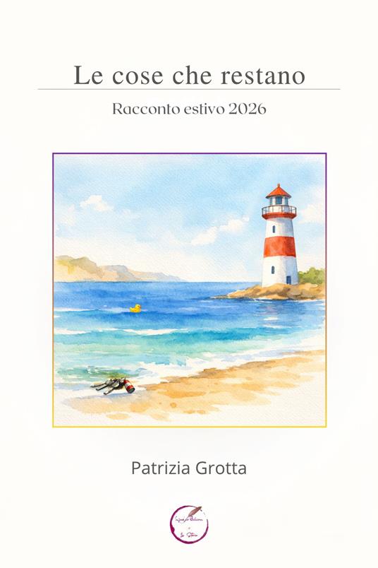Le cose che restano - Patrizia Grotta - ebook