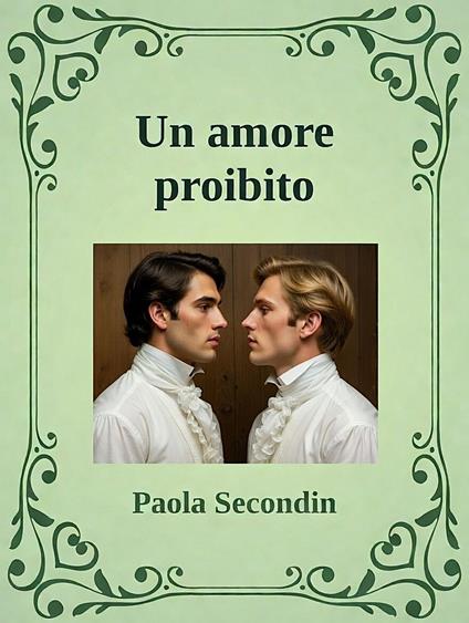 Un amore proibito - Paola Secondin - ebook