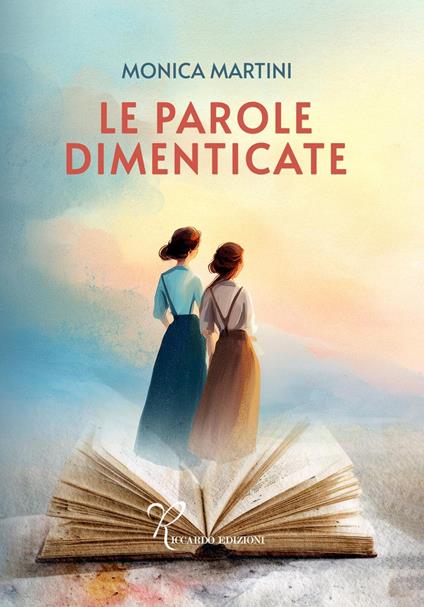 Le parole dimenticate - Monica Martini - ebook