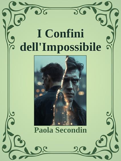 I Confini dell'Impossibile - Paola Secondin - ebook