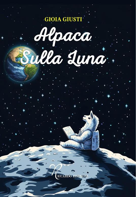 Alpaca sulla luna - Gioia Giusti - ebook