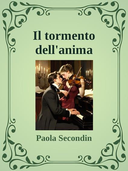 Il tormento dell'anima - Paola Secondin - ebook