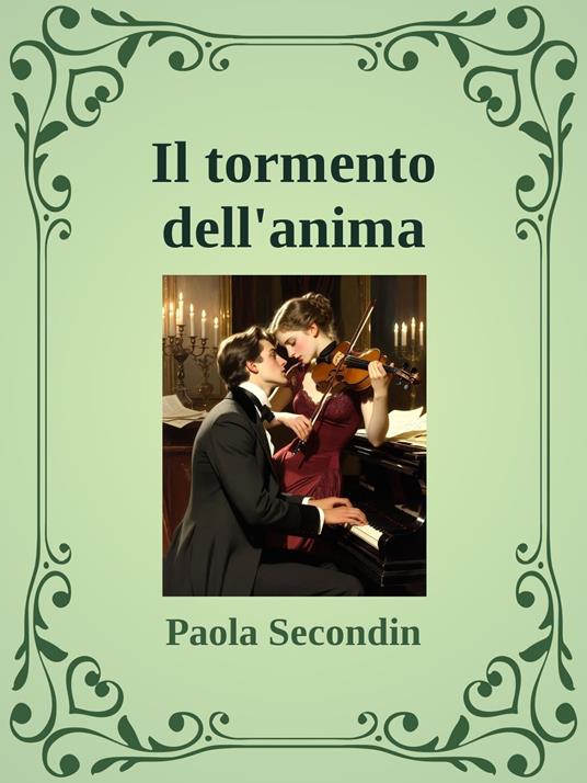 Il tormento dell'anima - Paola Secondin - ebook