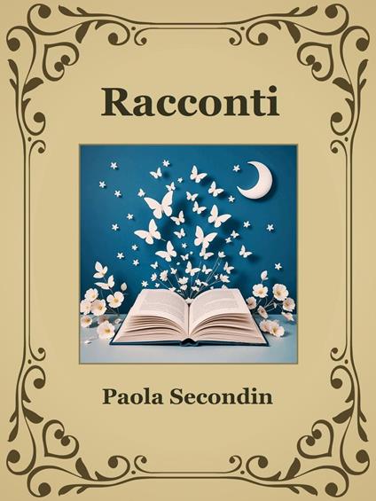 Racconti - Paola Secondin - ebook