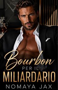 Bourbon per il miliardario
