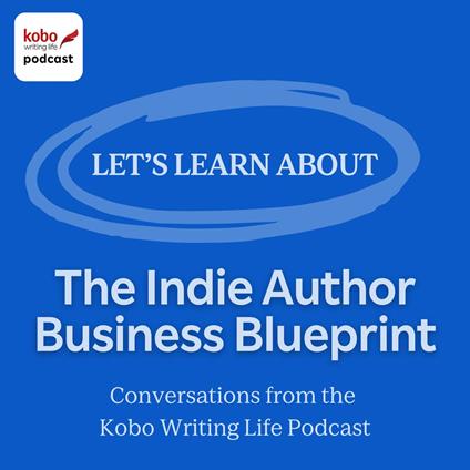 Let's Learn About: The Indie Author Business Blueprint