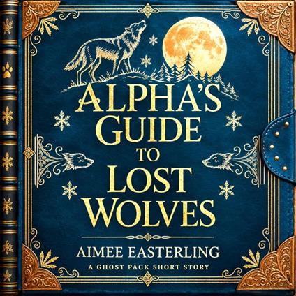 Alpha's Guide to Lost Wolves