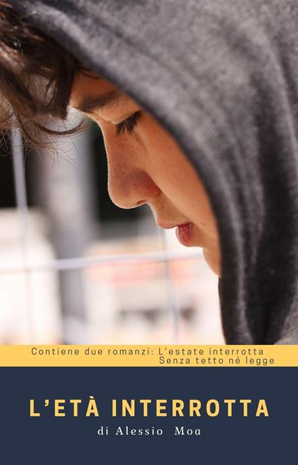L’ETÀ INTERROTTA - Alessio Moa - ebook