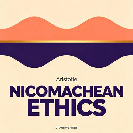 NICOMACHEAN ETHICS
