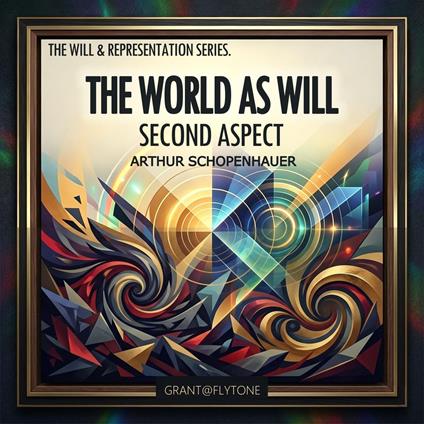 THE WORLD AS WILL SECOND ASPECT