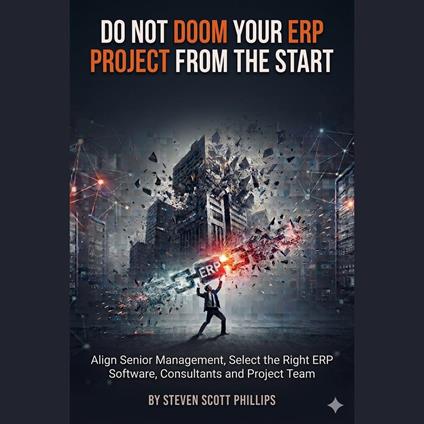 Do Not Doom Your ERP Project Before It Gets Started