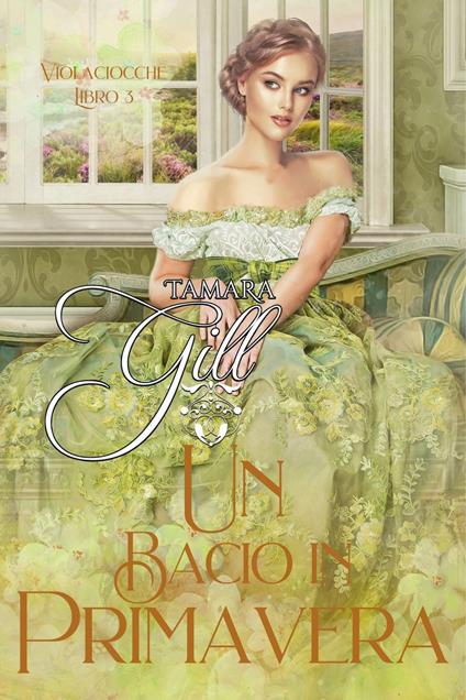 Un Bacio in Primavera - Tamara Gill - ebook