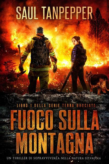 Fuoco sulla montagna - Saul Tanpepper - ebook