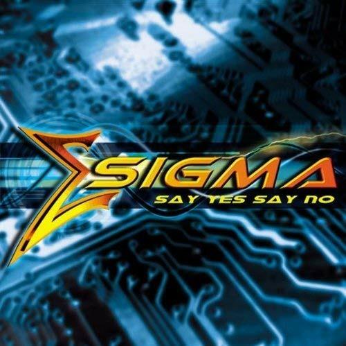 Say Yes Say no - CD Audio di Sigma