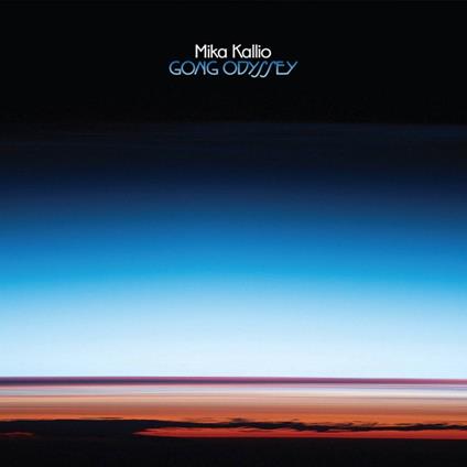 Gong Odyssey - CD Audio di Mika Kallio