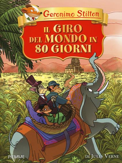 Il giro del mondo in 80 giorni di Jules Verne - Geronimo Stilton - copertina