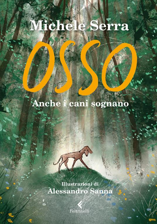 Osso. Anche i cani sognano. Ediz. a colori. Copia autografata - Michele Serra - copertina