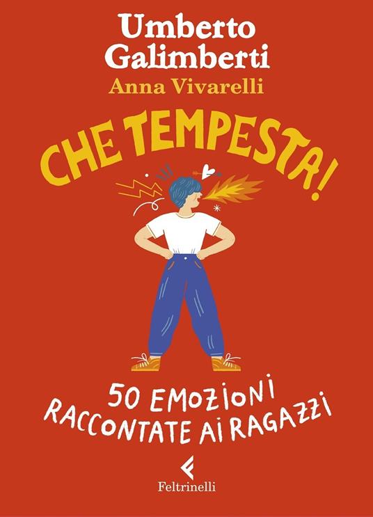 Che tempesta! 50 emozioni raccontate ai ragazzi. Ediz. a colori. Copia autografata - Umberto Galimberti,Anna Vivarelli - copertina