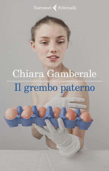 Il grembo paterno. Copia autografata - Chiara Gamberale - copertina