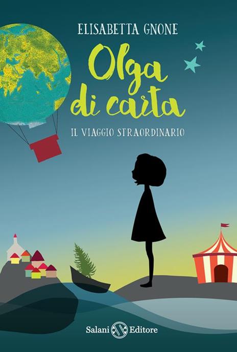 Il viaggio straordinario. Olga di carta. Con Poster. Copia autografata - Elisabetta Gnone - copertina