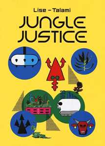 Libro Jungle justice. Copia autografata Alessandro Lise Alberto Talami