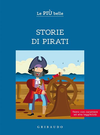 Le più belle storie di pirati -  Antonella Antonelli, Laura Locatelli - copertina