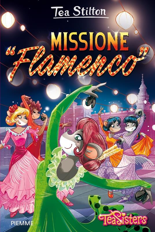 Missione «Flamenco» - Tea Stilton - copertina