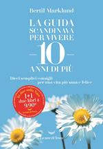 La guida scandinava per vivere 10 anni di più. Dieci semplici consigli per una vita più sana e felice