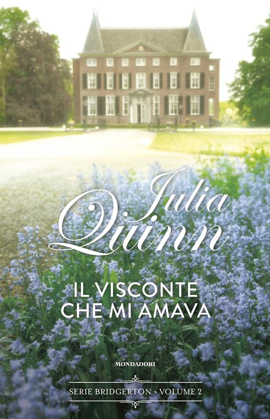 Il visconte che mi amava. Serie Bridgerton. Ediz. speciale -  Julia Quinn - copertina