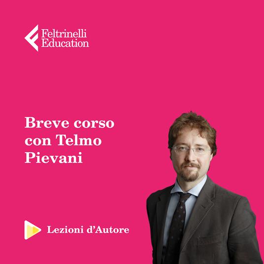 Lezioni d'autore. Catastrofi, estinzioni e come conviverci con Telmo Pievani