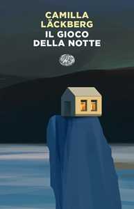 Libro Il gioco della notte  Camilla Läckberg