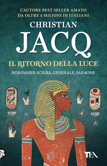 Il ritorno della luce. Horemheb: scriba, generale, faraone - Christian Jacq - copertina